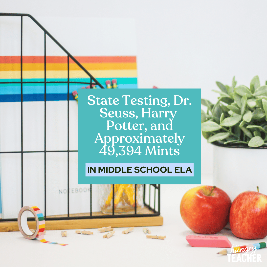 State Testing, Dr. Seuss, Harry Potter, and Approximately 49,394 Mints