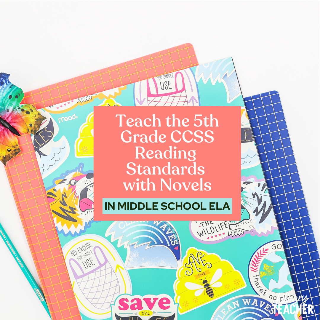 Teach the 5th Grade CCSS Reading Standards with Novels