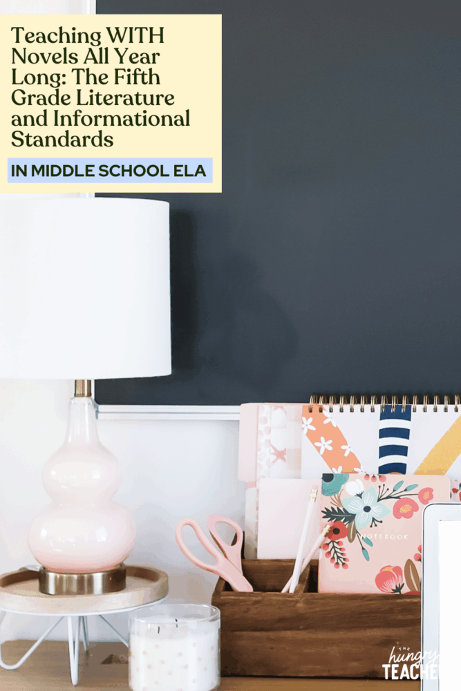 Teaching WITH Novels All Year Long: The Fifth Grade Literature and Informational Standards