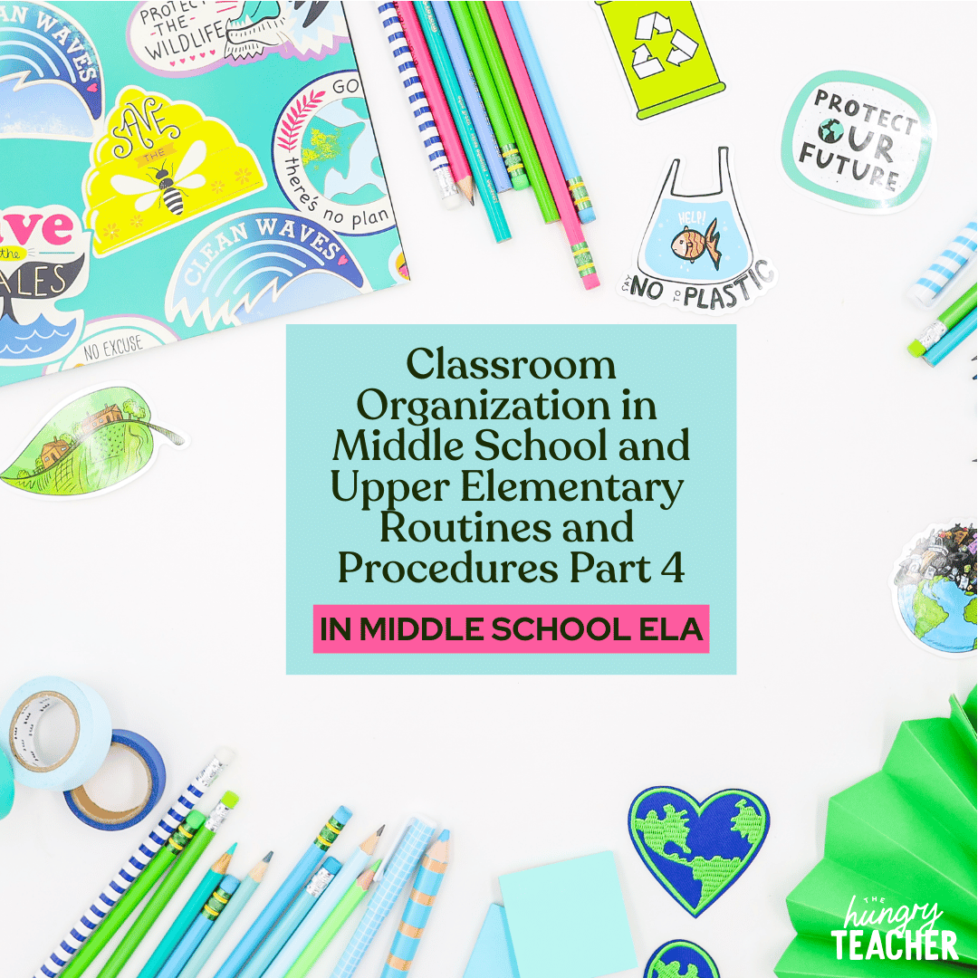 Classroom Organization in Middle School and Upper Elementary | Routines and Procedures | Part 4