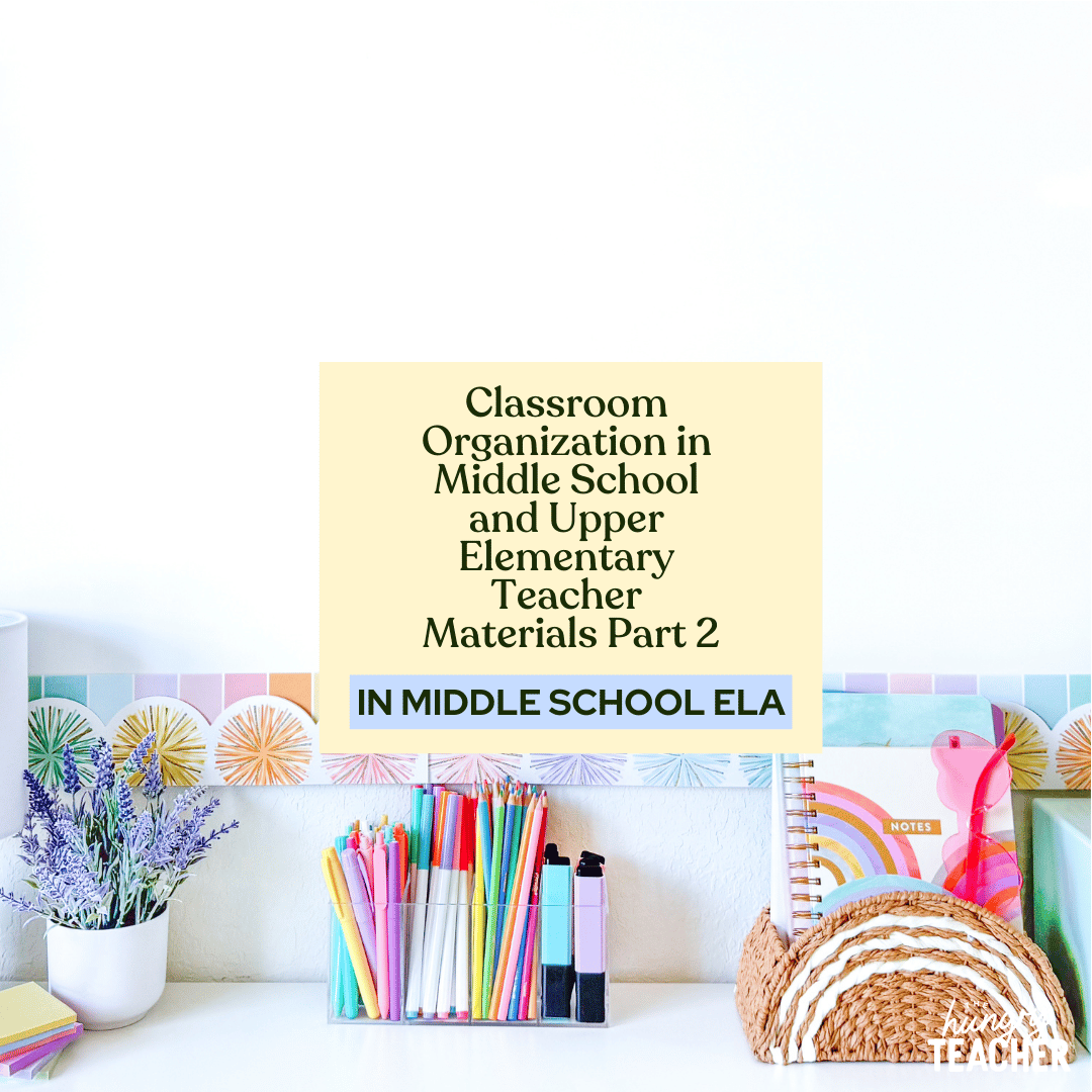 Classroom Organization in Middle School and Upper Elementary | Teacher Materials | Part 2