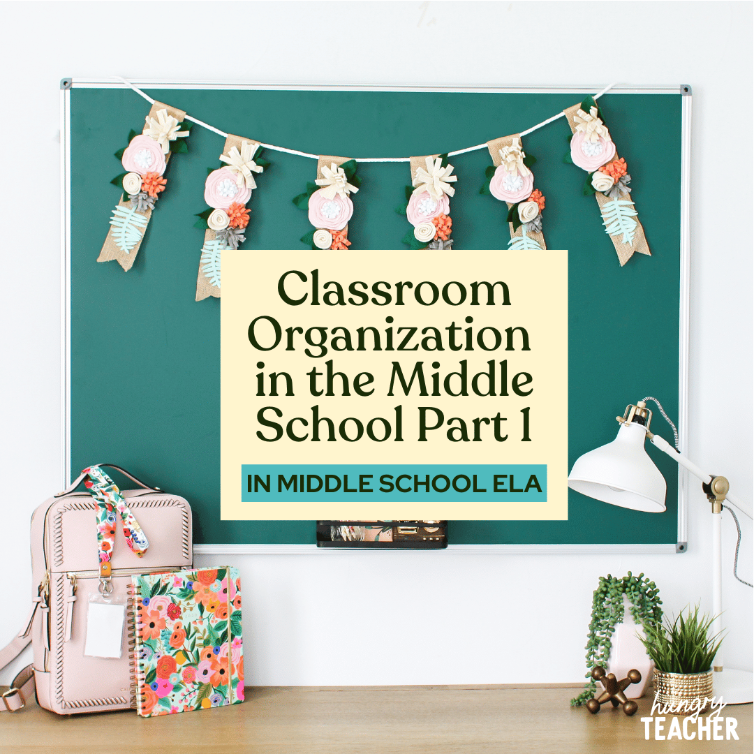 Classroom Organization in the Middle School | Part 1