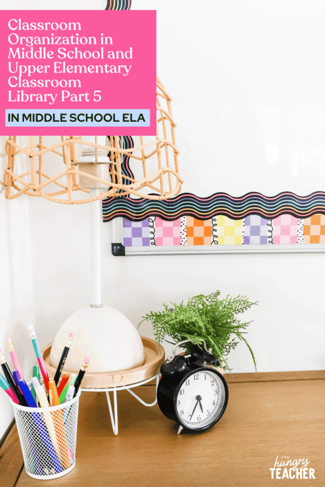Classroom Organization in Middle School and Upper Elementary | Classroom Library | Part 5