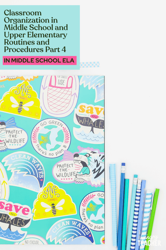 Classroom Organization in Middle School and Upper Elementary | Routines and Procedures | Part 4