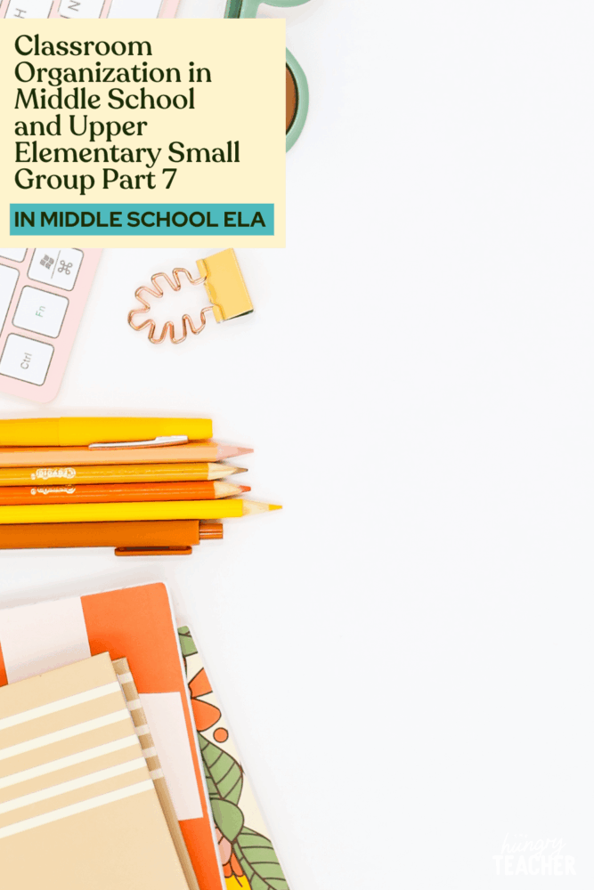 Classroom Organization in Middle School and Upper Elementary | Small Group| Part 7