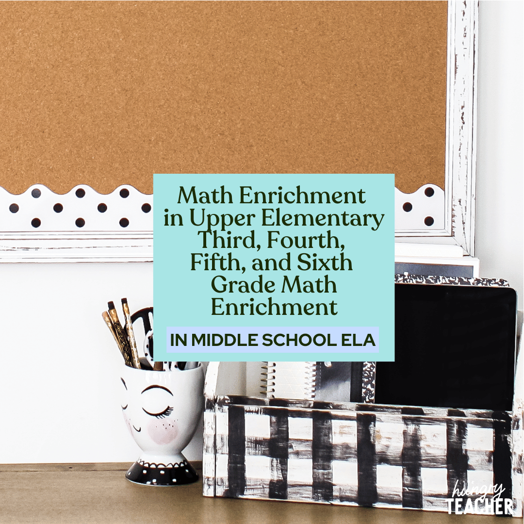 Math Enrichment in Upper Elementary {Third, Fourth, Fifth, and Sixth Grade Math Enrichment}