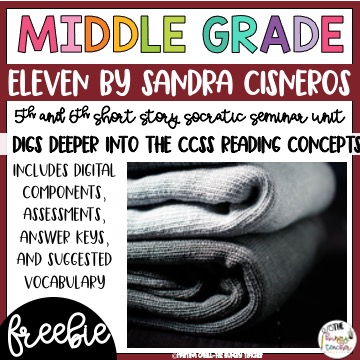 ELEVEN BY SANDRA CISNEROS FREE SHORT STORY UNIT FOR 5TH AND 6TH