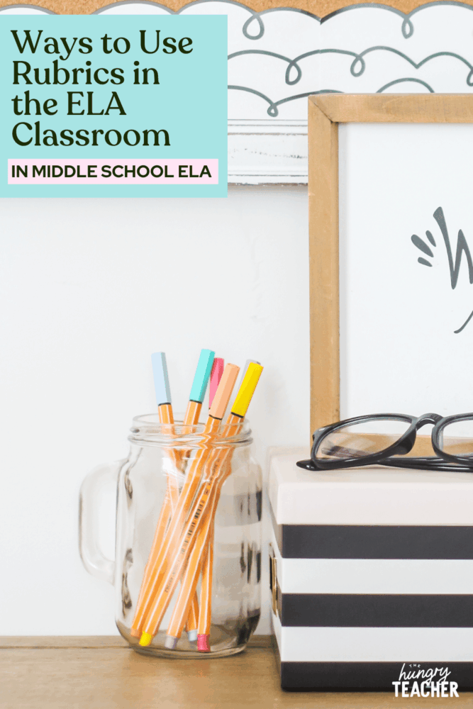 Ways to Use Rubrics in the ELA Classroom