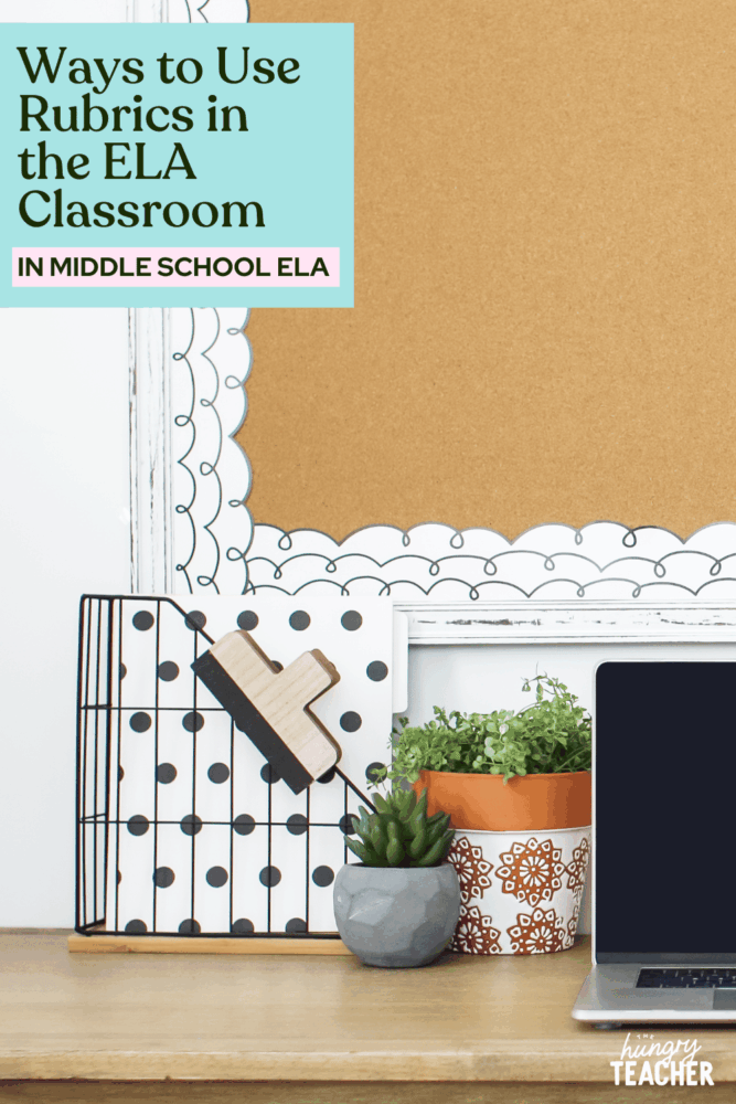 Ways to Use Rubrics in the ELA Classroom