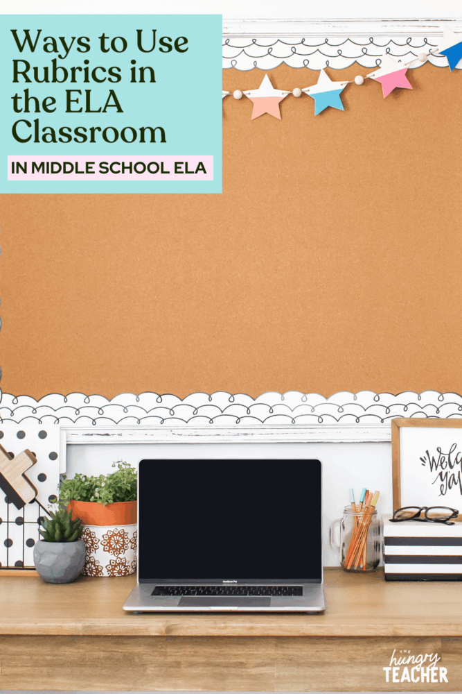 Ways to Use Rubrics in the ELA Classroom