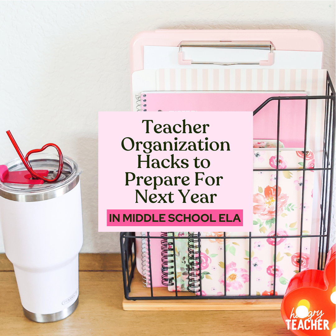 Teacher Organization Hacks to Prepare For Next Year