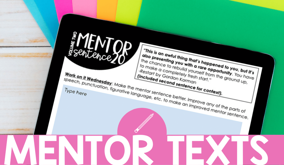 Mentor Texts When and How To Use Them in Your ELA Lessons