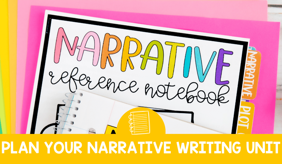 How to Plan Your Narrative Writing Unit