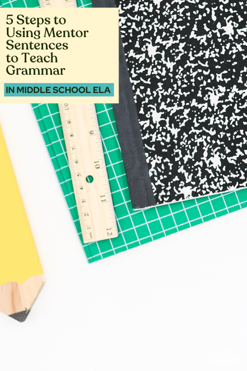 5 Steps to Using Mentor Sentences to Teach Grammar