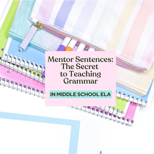 Mentor Sentences: The Secret to Teaching Grammar