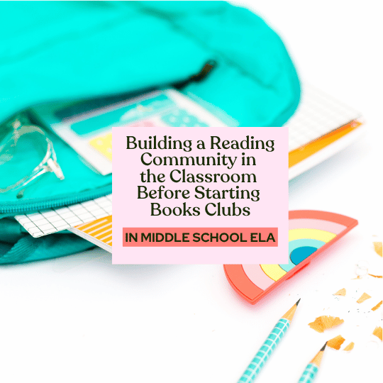 Building a Reading Community in the Classroom Before Starting Books Clubs