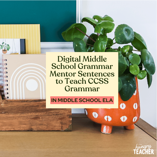 Digital Middle School Grammar Mentor Sentences to Teach CCSS Grammar
