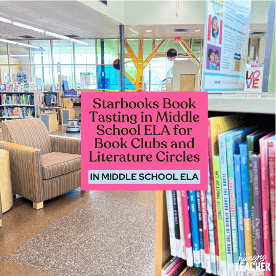 Starbooks Book Tasting in Middle School ELA for Book Clubs and Literature Circles