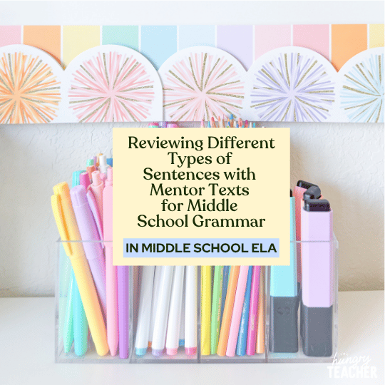 Reviewing Different Types of Sentences with Mentor Texts for Middle School Grammar