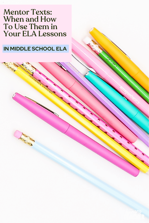 Mentor Texts: When and How To Use Them in Your ELA Lessons