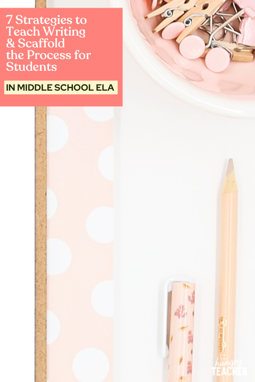 7 Strategies to Teach Writing & Scaffold the Process for Students
