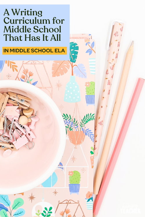 A Writing Curriculum for Middle School That Has It All