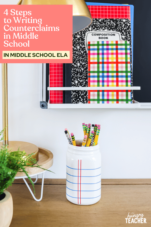 4 Steps to Writing Counterclaims in Middle School