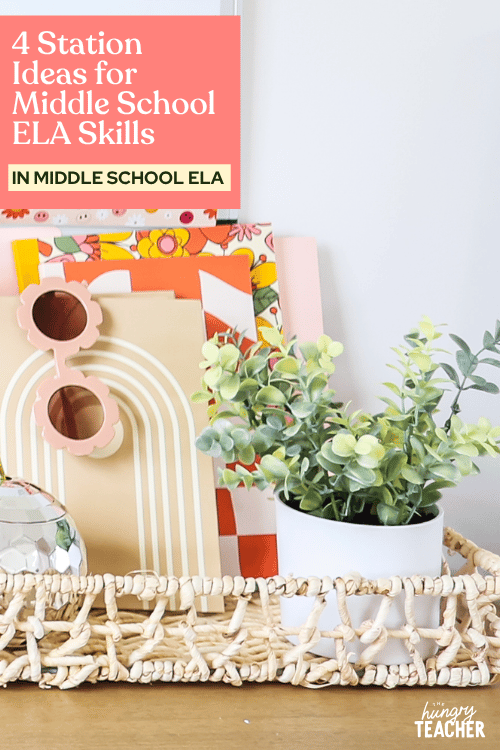 4 Station Ideas for Middle School ELA Skills