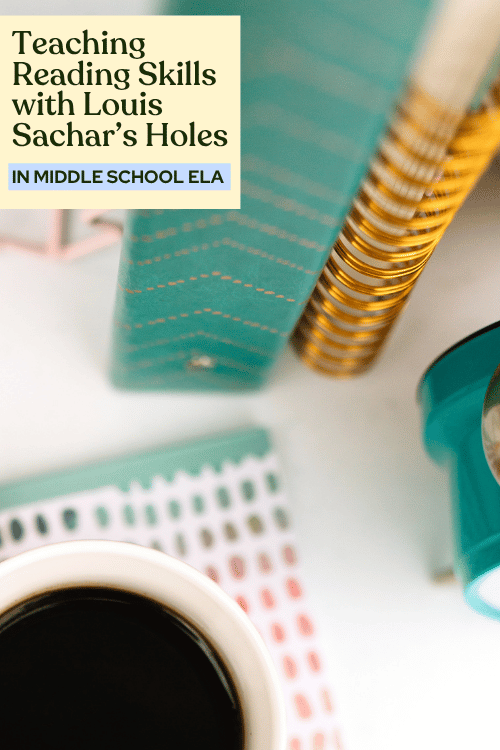 Teaching Reading Skills with Louis Sachar’s Holes