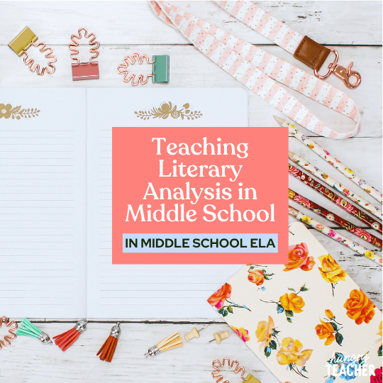 Teaching Literary Analysis in Middle School