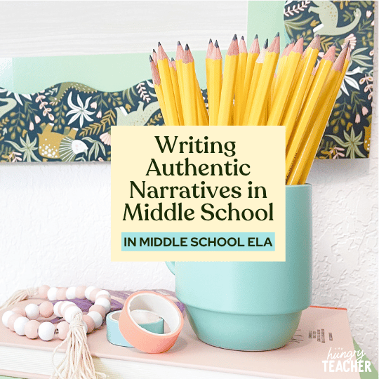 Writing Authentic Narratives in Middle School