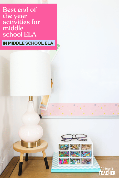 Best end-of-the-year activities for middle school ELA