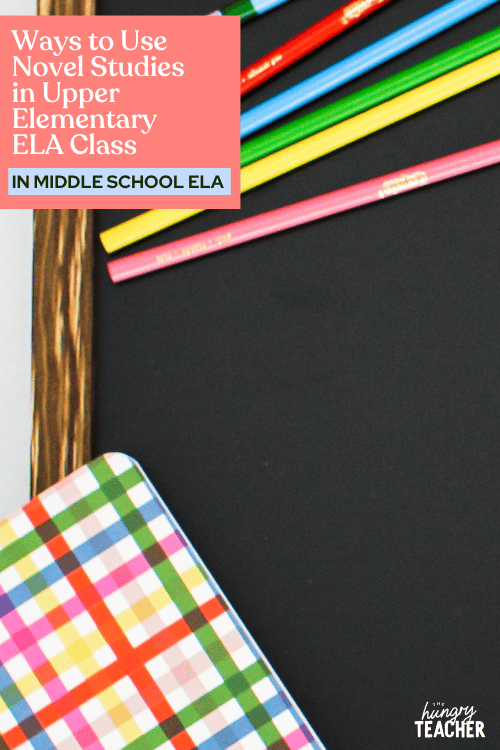 Ways to Use Novel Studies in Upper Elementary ELA Class