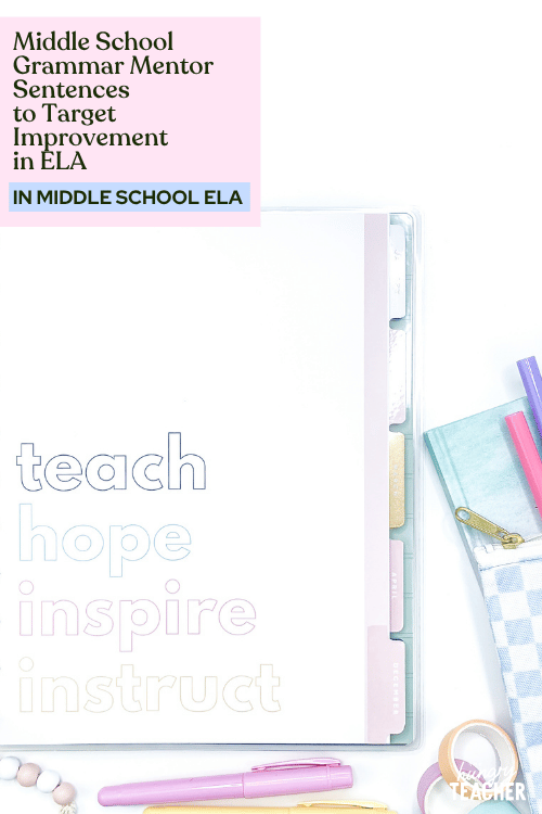 Middle School Grammar Mentor Sentences to Target Improvement in ELA