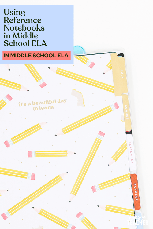 Using Reference Notebooks in Middle School ELA