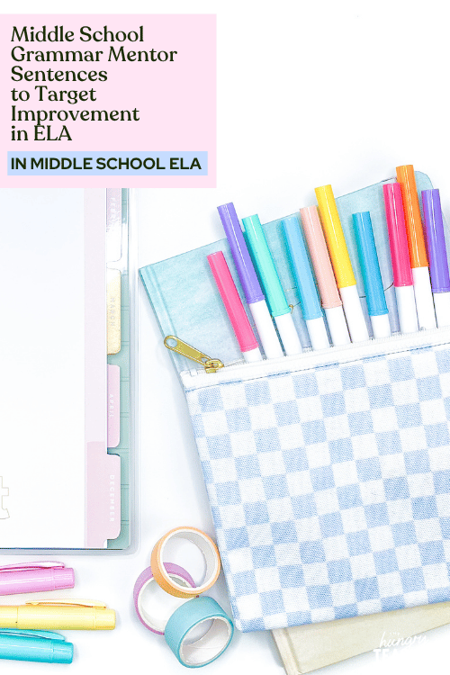 Middle School Grammar Mentor Sentences to Target Improvement in ELA