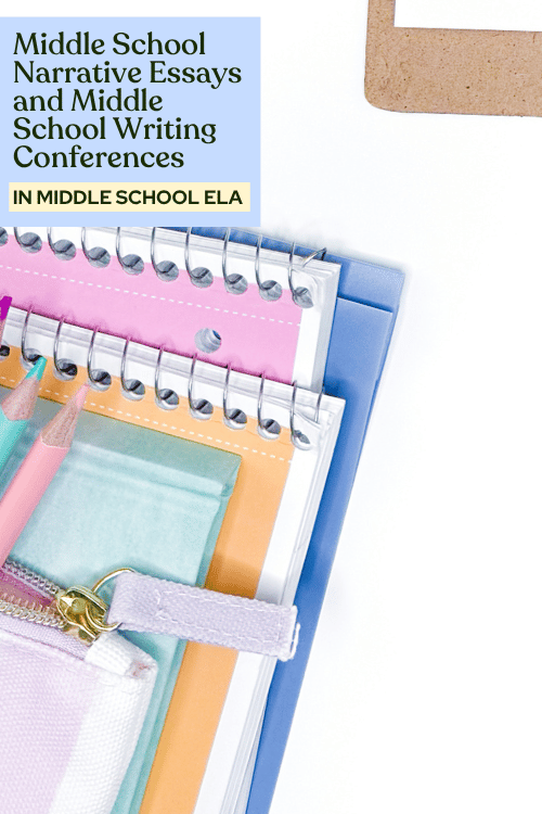 Middle School Narrative Essays and Middle School Writing Conferences