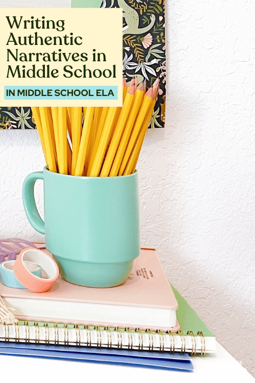 Writing Authentic Narratives in Middle School