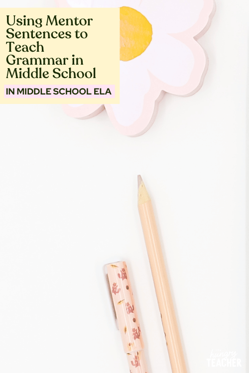 Using Mentor Sentences to Teach Grammar in Middle School