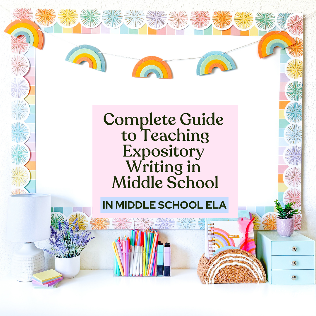 Complete Guide to Teaching Expository Writing in Middle School