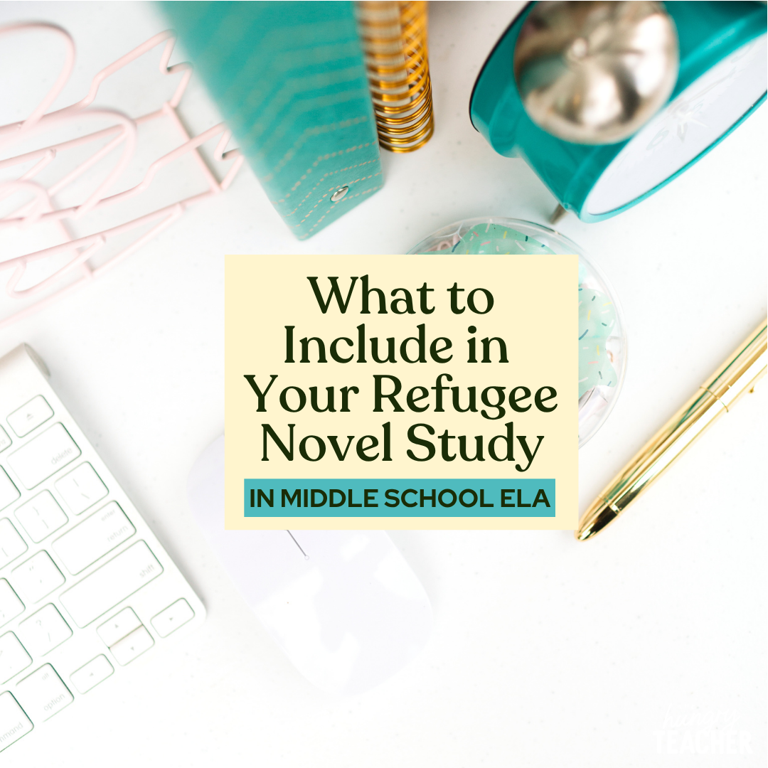 What to Include in Your Refugee Novel Study